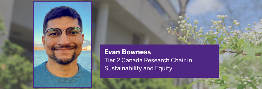 Evan Bowness, CRC in Sustainability and Equity